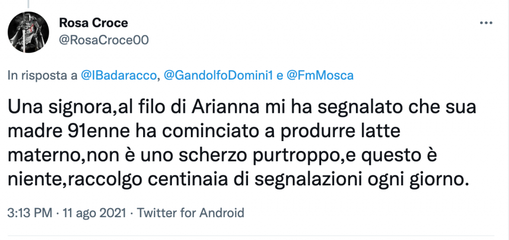 Una signora,al filo di Arianna mi ha segnalato che sua madre 91enne ha cominciato a produrre latte materno,non è uno scherzo purtroppo,e questo è niente,raccolgo centinaia di segnalazioni ogni giorno.