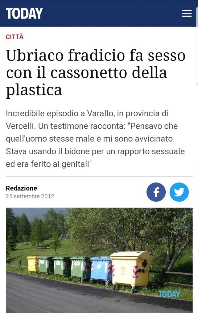 Incredibile episodio a Varallo, in provincia di Vercelli. Un testimone racconta: "Pensavo che quell'uomo stesse male e mi sono avvicinato. Stava usando il bidone per un rapporto sessuale ed era ferito ai genitali"