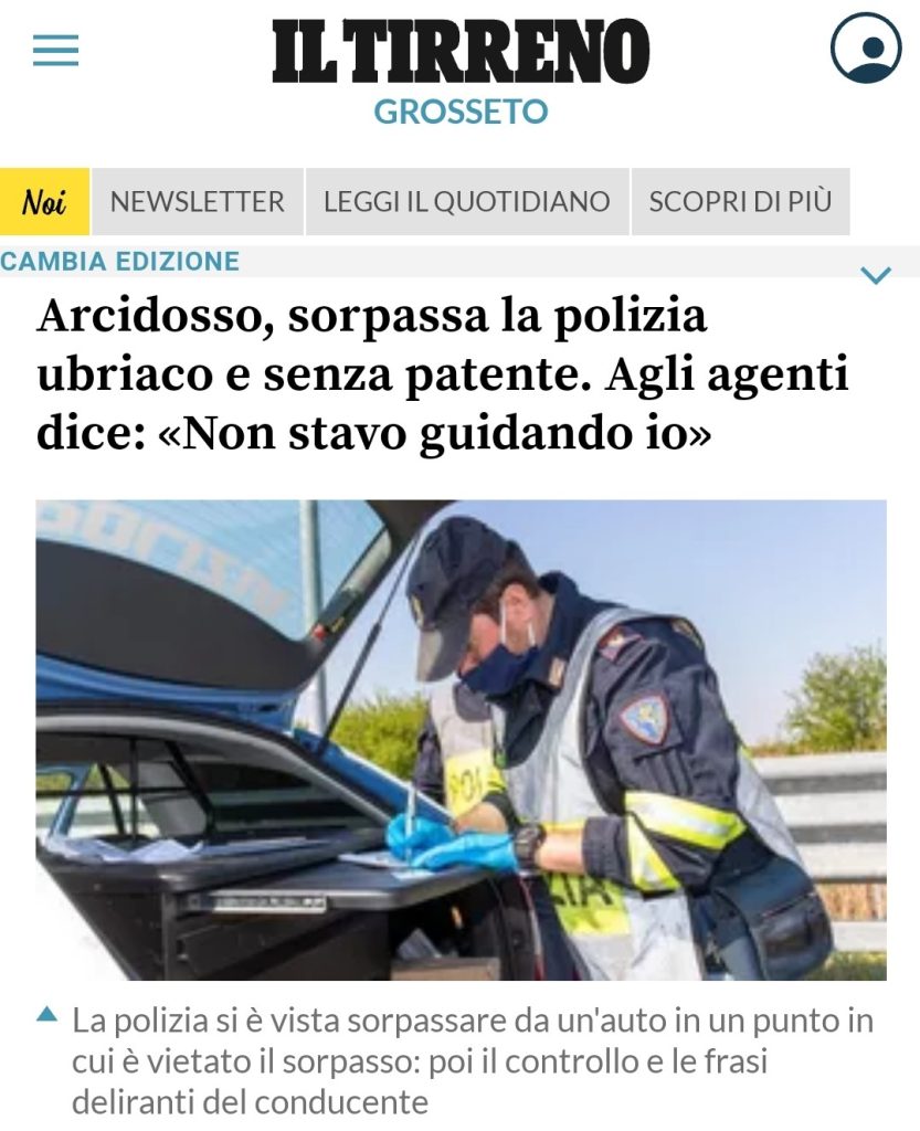 Arcidosso, sorpassa la polizia ubriaco e senza patente. Agli agenti dice: «Non stavo guidando io»